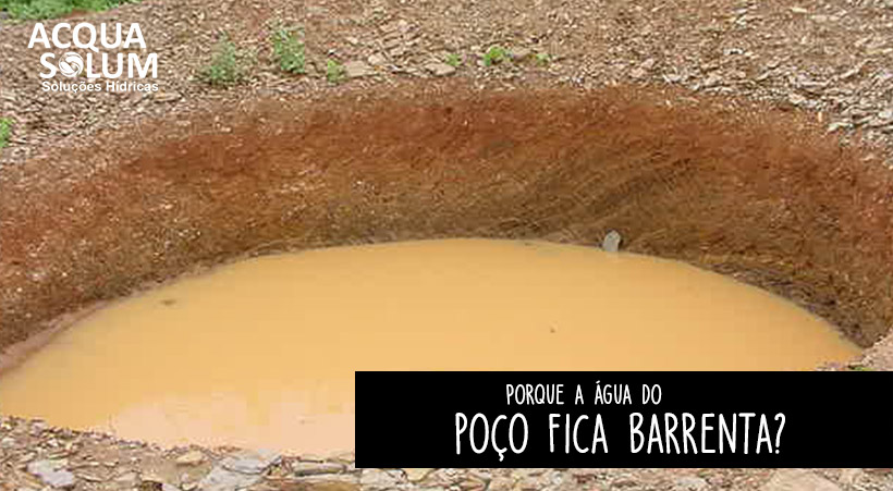 Porque a água do poço fica barrenta