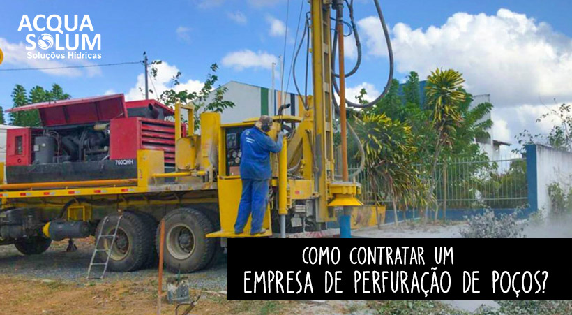 Como contratar um empresa de perfuração de poços?