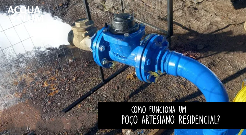 Como funciona um poço artesiano residencial?