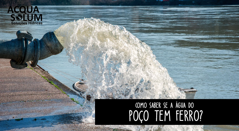 Como saber se a água do poço tem ferro?