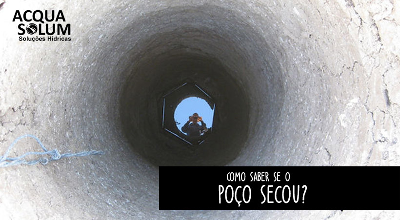 Como saber se o poço secou?