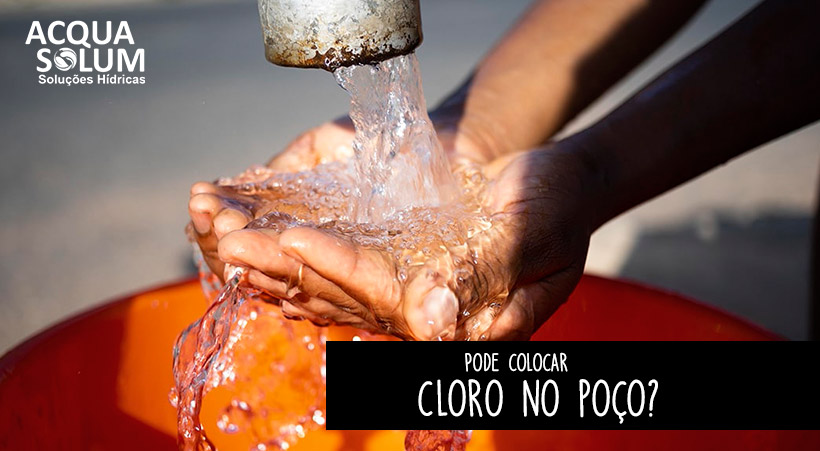 Pode colocar cloro no poço?
