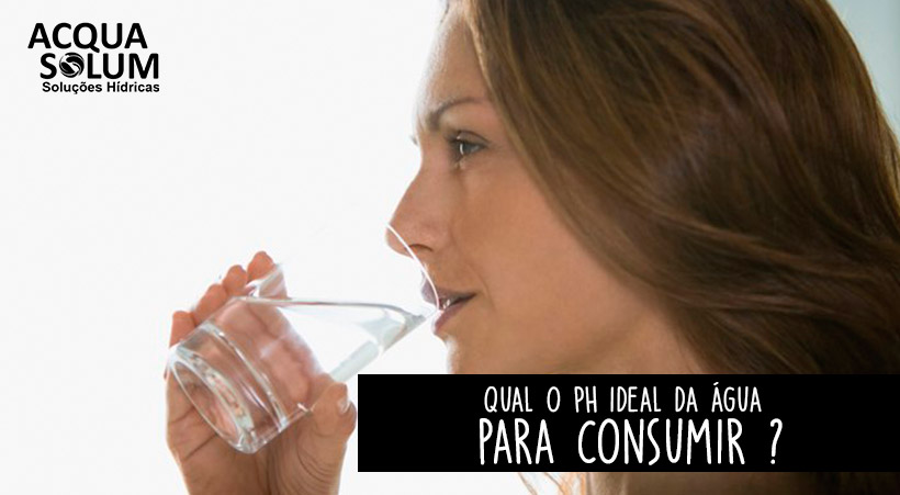 Qual o PH ideal da água para consumir ?