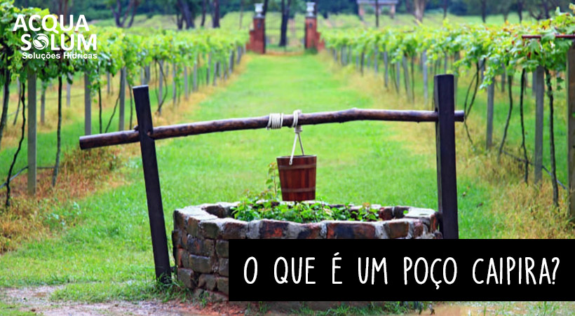 O que é um poço caipira?
