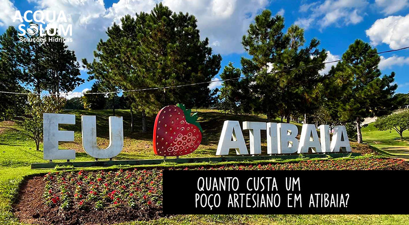 Quanto custa um poço artesiano em Atibaia?