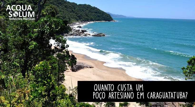 Quanto custa um poço artesiano em Caraguatatuba?