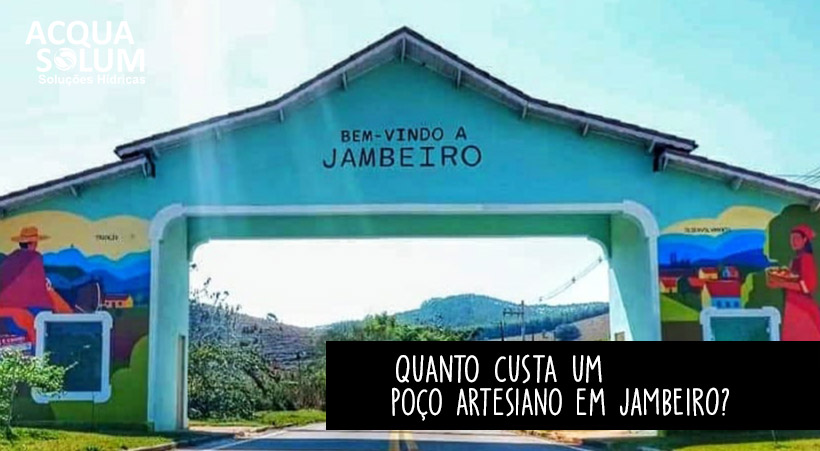 Quanto custa um poço artesiano em Jambeiro?