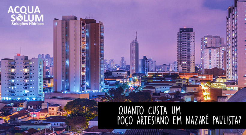 Quanto custa um poço artesiano em Nazaré Paulista?