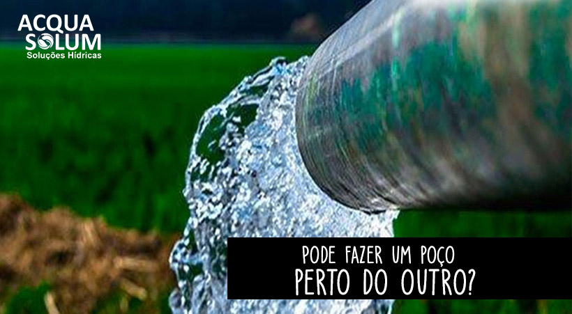 Pode fazer um poço perto do outro?