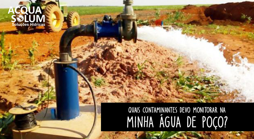 Quais contaminantes devo monitorar na minha água de poço?