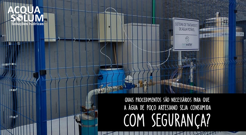 Quais procedimentos são necessários para que a água de poço artesiano seja consumida com segurança?