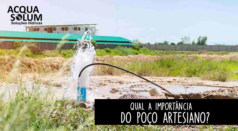Qual a importância do poço artesiano?