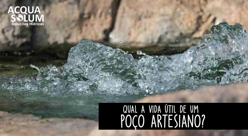 Qual a vida útil de um poço artesiano?