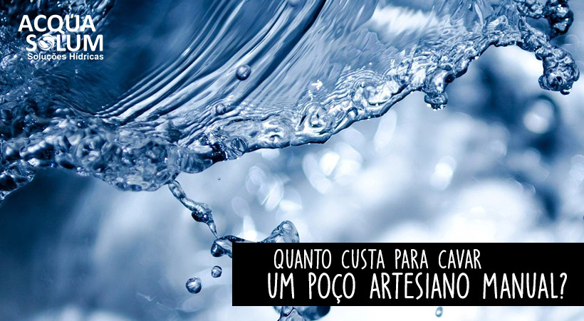 Quanto custa para cavar um poço artesiano manual?
