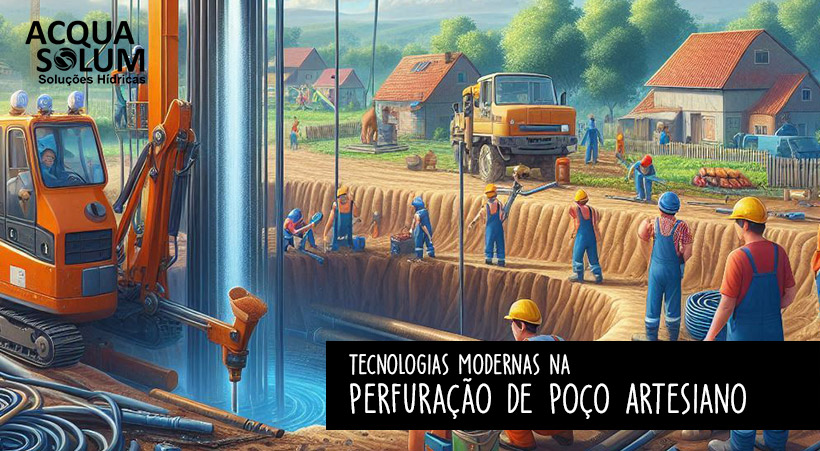 Tecnologias Modernas na Perfuração de Poço Artesiano