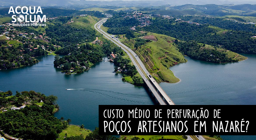 Custo Médio de Perfuração de Poços Artesianos em Nazaré?