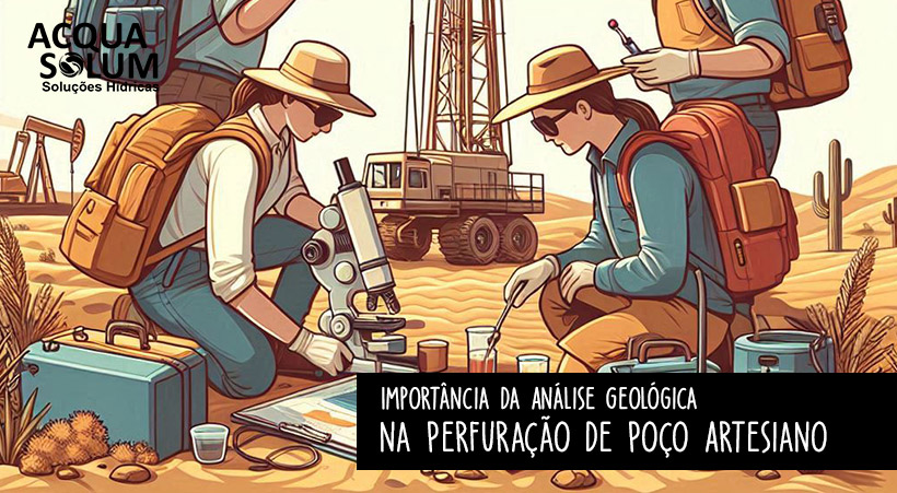 Importância da Análise Geológica na Perfuração de Poço Artesiano