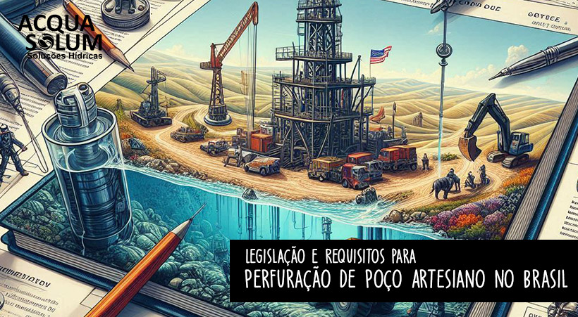 Legislação e Requisitos para Perfuração de Poço Artesiano