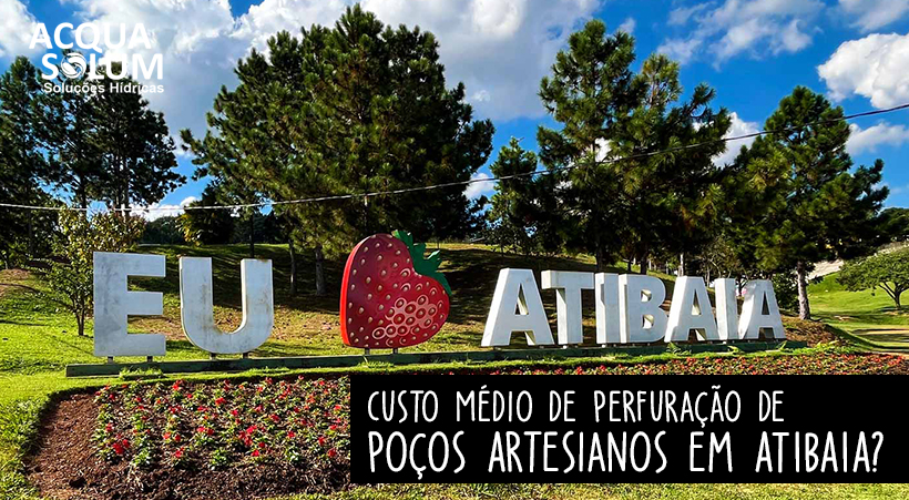 Custo Médio de Perfuração de Poços Artesianos em Atibaia?