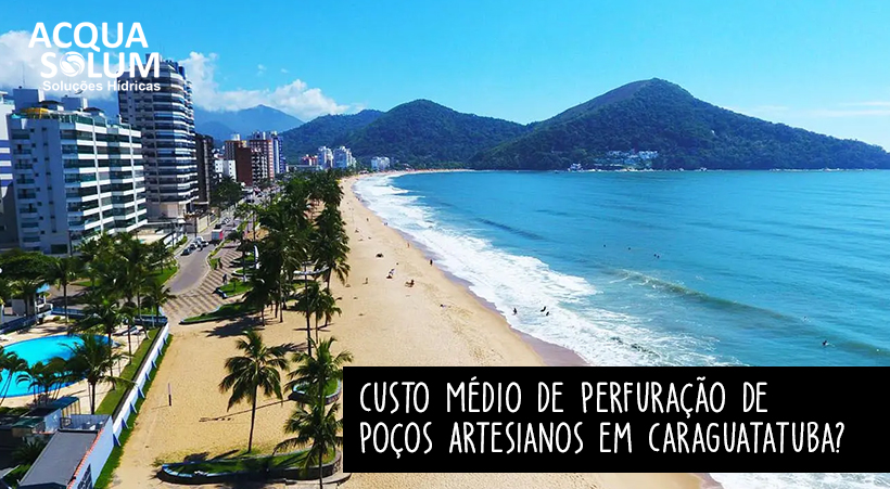 Custo Médio de Perfuração de Poços Artesianos em Caraguatatuba?