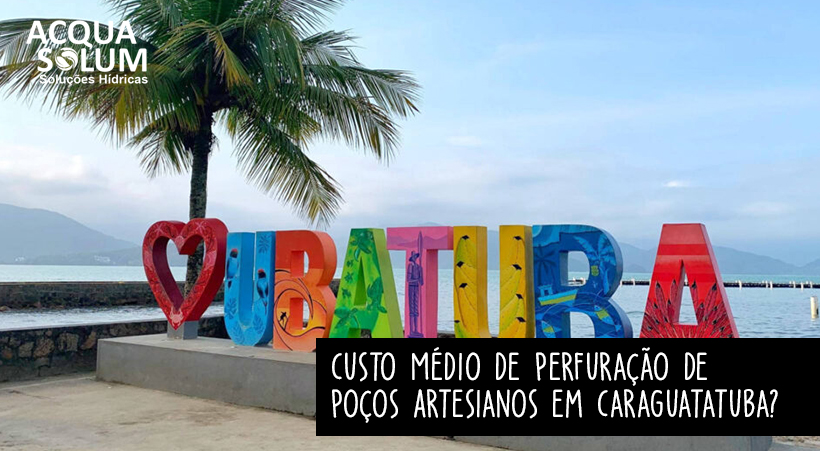 Custo Médio de Perfuração de Poços Artesianos em Ubatuba?
