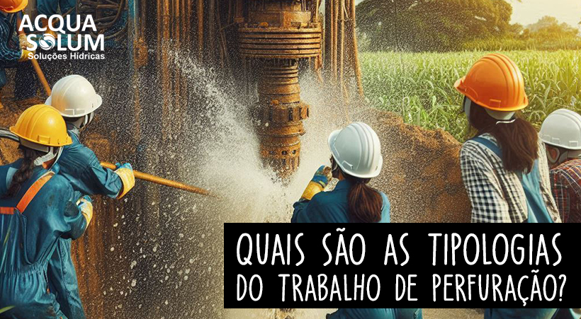 Quais são as tipologias do trabalho de perfuração?