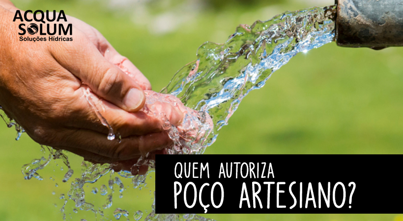 Quem autoriza poço artesiano?