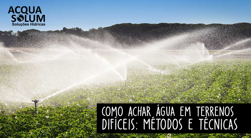 Como Achar Água em Terrenos Difíceis