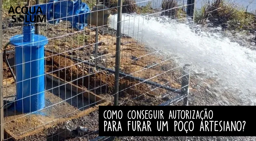 Como conseguir autorização para furar um poço artesiano?