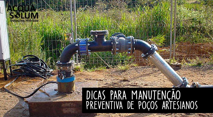 Dicas para Manutenção Preventiva de Poços Artesianos