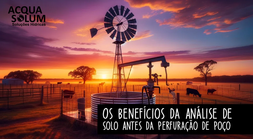 Os Benefícios da Análise de Solo Antes da Perfuração de Poço