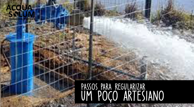 Passos para Regularizar um Poço Artesiano e Evitar Problemas Legais