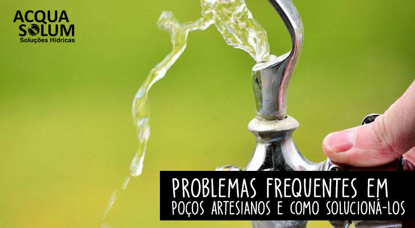 Problemas Frequentes em Poços Artesianos e Como Solucioná-los