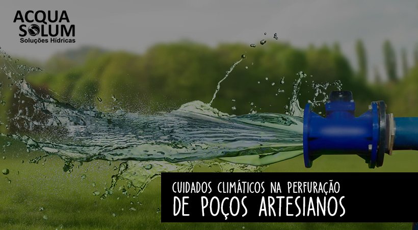 Cuidados Climáticos na Perfuração de Poços Artesianos