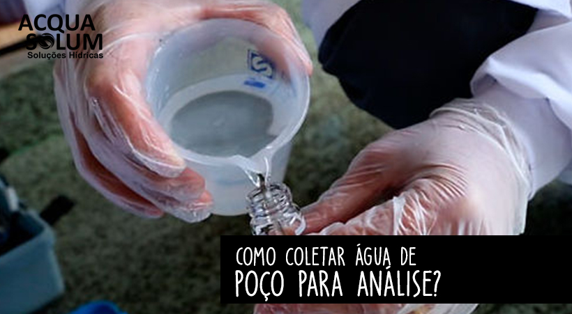 Como coletar água de poço para análise?