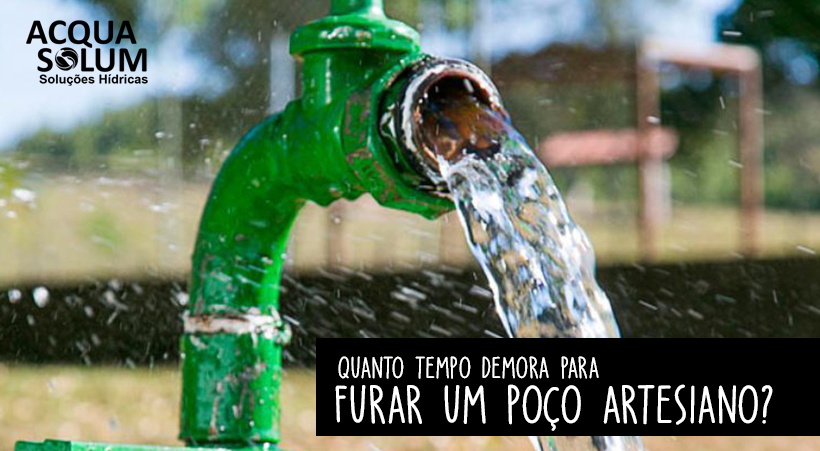 Quanto tempo demora para furar um poço artesiano?