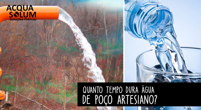 Quanto tempo dura água de poço artesiano?